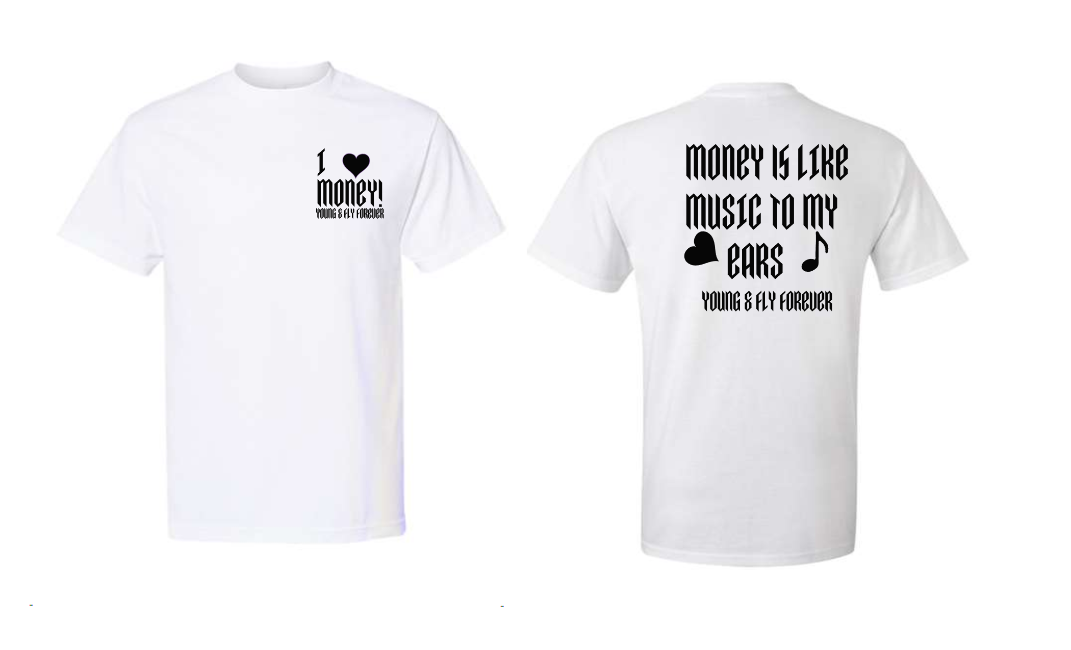 Y&FF "money like music to my ears" tees