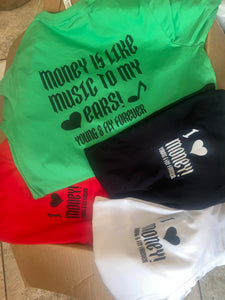 Y&FF "money like music to my ears" tees (one free tee per order!)