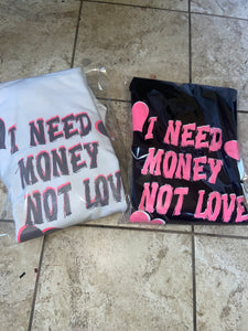 I NEED MONEY NOT LOVE!! V-DAY HOODIES